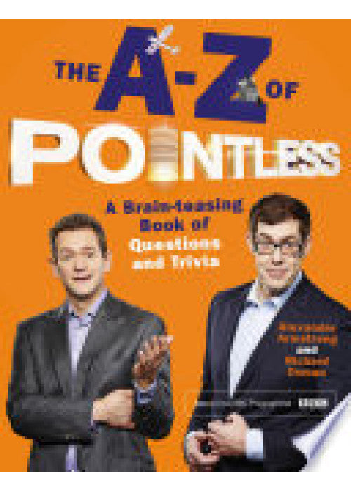 The A-Z of Pointless: A brain-teasing bumper book of questions and trivia (Pointless Books)
