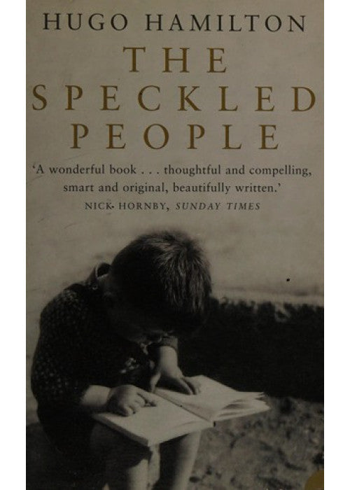 The Speckled People: A Compelling Memoir of a Dublin Childhood Haunted by the Nazi Past