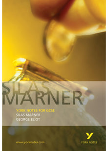 Silas Marner: York Notes for GCSE: York Notes for GCSE