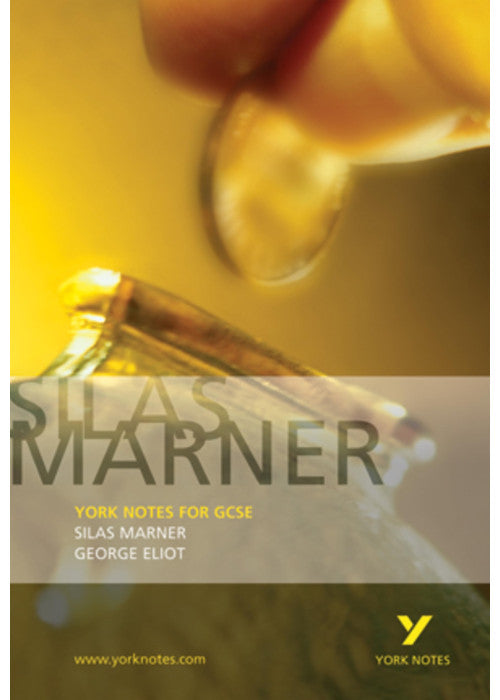 Silas Marner: York Notes for GCSE: York Notes for GCSE