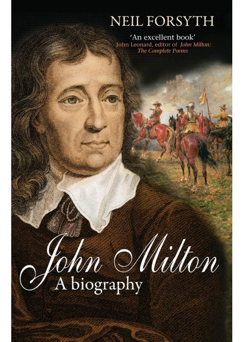 John Milton: A Biography