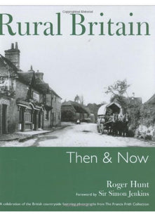 Rural Britain Then & Now