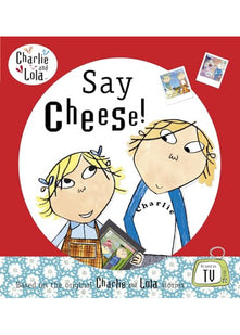 Charlie and Lola: Say Cheese!