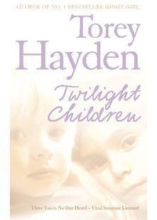 TWILIGHT CHILDREN: Three Voices No One Heard – Until Someone Listened