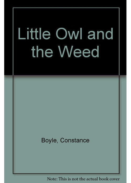 Little Owl and the Weed