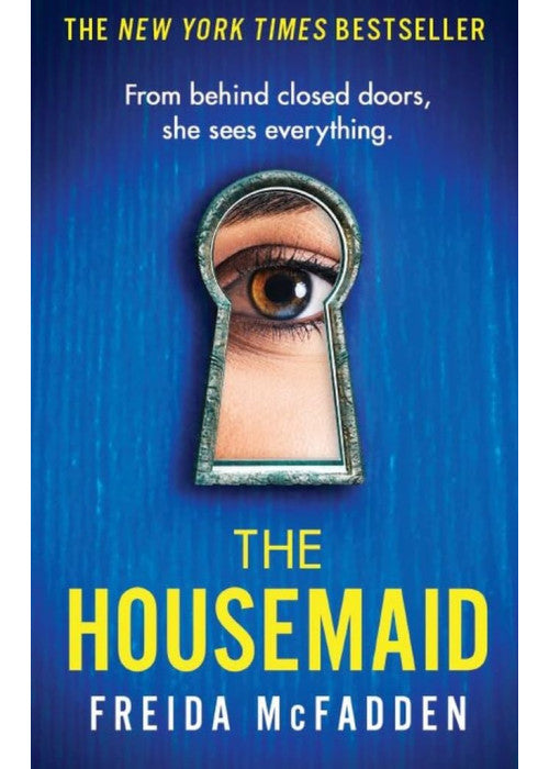 The Housemaid: An absolutely addictive psychological thriller with a jaw-dropping twist (The housemaid series, 1)