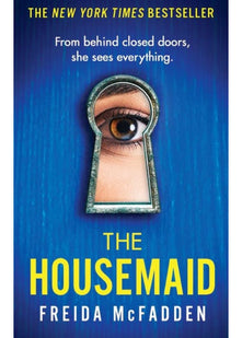 The Housemaid: An absolutely addictive psychological thriller with a jaw-dropping twist (The housemaid series, 1)