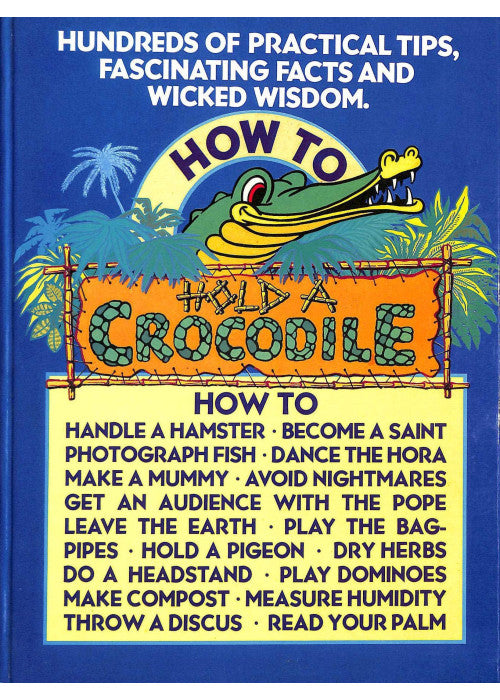 How to Hold a Crocodile
