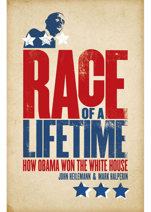 Race of a Lifetime: How Obama Won the White House