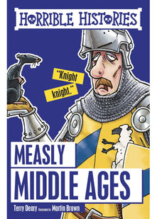 Measly Middle Ages: Horrible Histories