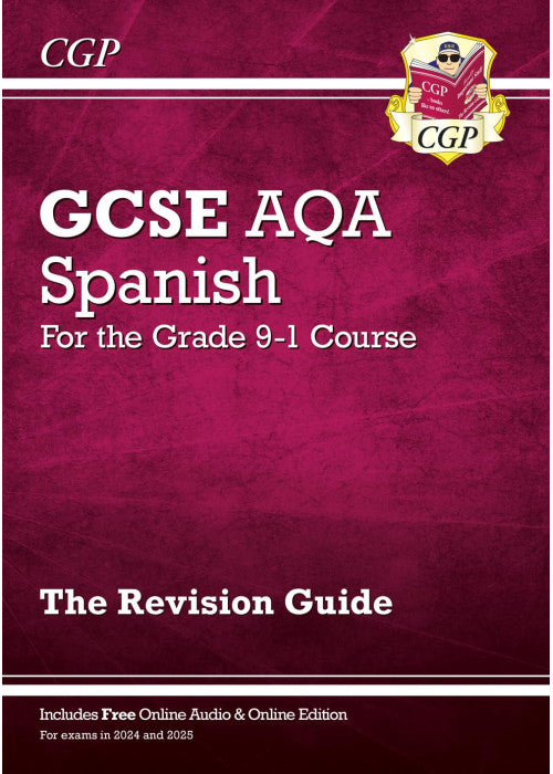 GCSE Spanish AQA Revision Guide: with Online Edition & Audio (For exams in 2025) (CGP AQA GCSE Spanish)