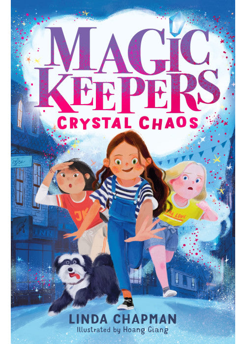 Magic Keepers: Crystal Chaos: 1 (Magic Keepers, 1)