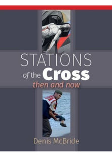 Stations of the Cross: Then and Now