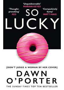 So Lucky: The latest bold, brilliant and funny Sunday Times best selling book from the author of The Cows