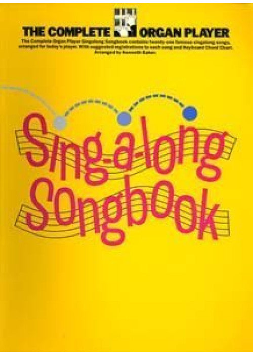 The Complete Organ Player Sing-a-long Songbook
