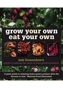 Grow Your Own Eat Your Own