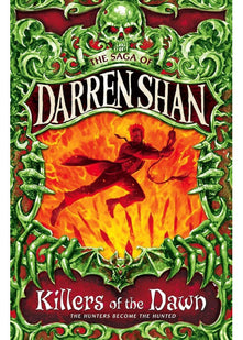 Killers of the Dawn: Book 9 (The Saga of Darren Shan)