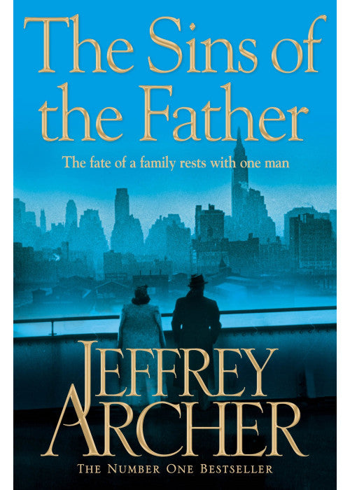 The Sins of the Father: A Gripping And Pulse-Pounding Clifton Chronicle From International Bestselling Author Jeffrey Archer (The Clifton Chronicles, 2)