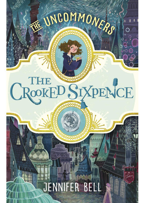 The Crooked Sixpence: 1 (THE UNCOMMONERS, 1)