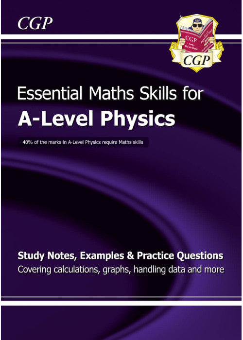 A-Level Physics: Essential Maths Skills: for the 2026 and 2027 exams (CGP A-Level Essential Skills)