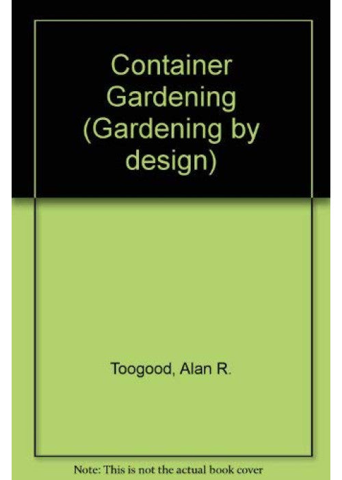 Container Gardening (Gardening by design)