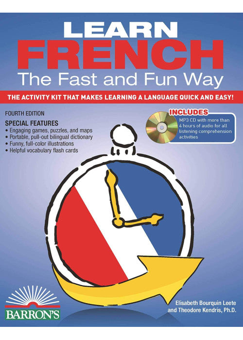 Learn French the Fast and Fun Way with Online Audio: The Activity Kit That Makes Learning a Language Quick and Easy! (Barron's Fast and Fun Foreign Languages)