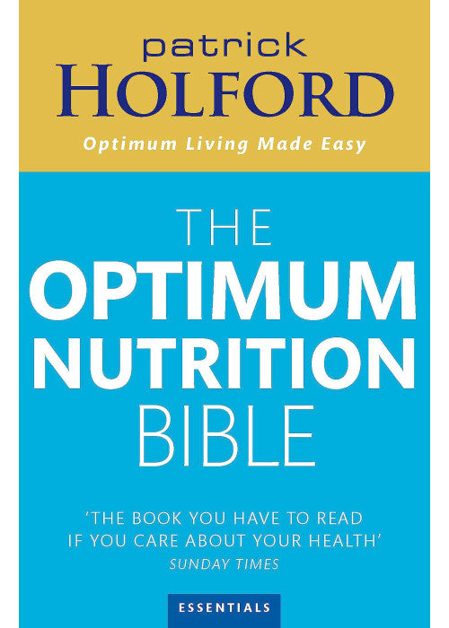 The Optimum Nutrition Bible: The Book You Have To Read If Your Care About Your Health