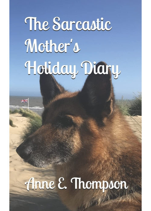 The Sarcastic Mother's Holiday Diary