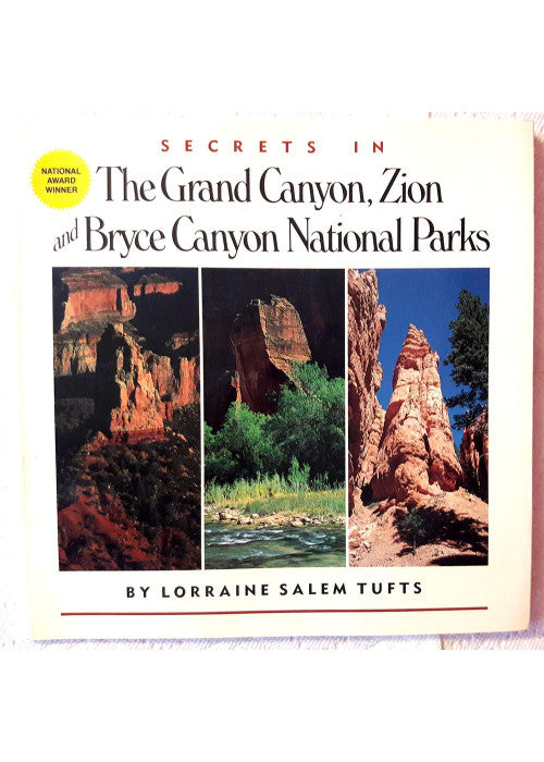 Secrets in the Grand Canyon, Zion and Bryce Canyon National Parks