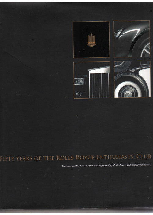 Fifty Years of the Rolls-Royce Enthusiasts Club
