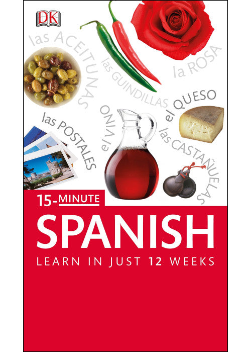 15-Minute Spanish: Speak Spanish in just 15 minutes a day (Eyewitness Travel 15-Minute)