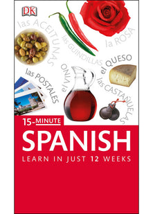 15-Minute Spanish: Speak Spanish in just 15 minutes a day (Eyewitness Travel 15-Minute)