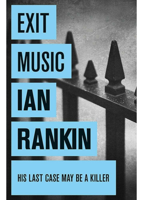 Exit Music: Ian Rankin (A Rebus Novel)