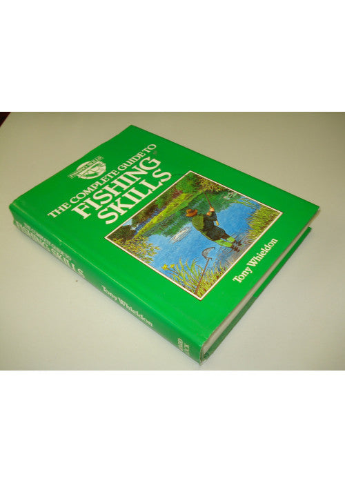 The Complete Guide to Fishing Skills (Fishing Skills S.)