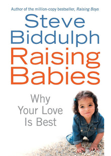 Raising Babies: Why Your Love is Best