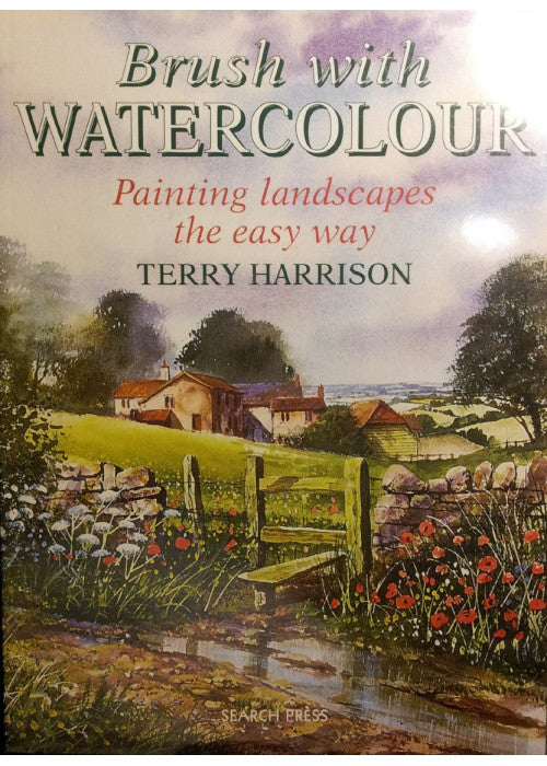 Brush with Watercolour: Painting landscapes the Easy Way