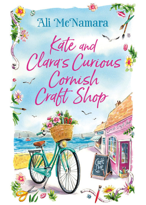 Kate and Clara's Curious Cornish Craft Shop: The heart-warming, romantic read we all need right now