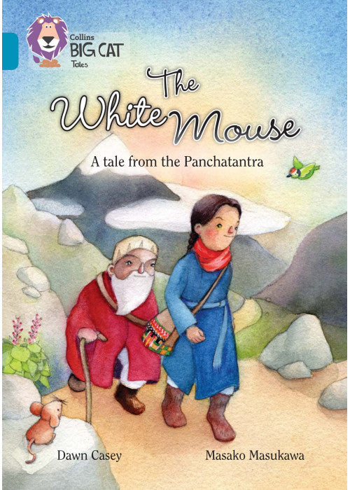 The White Mouse: A Folk Tale from The Panchatantra: Band 13/Topaz (Collins Big Cat)