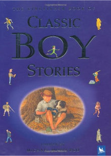 The Kingfisher Book of Classic Boy Stories