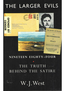 The Larger Evils: "Nineteen Eighty-Four" - The Truth Behind the Satire