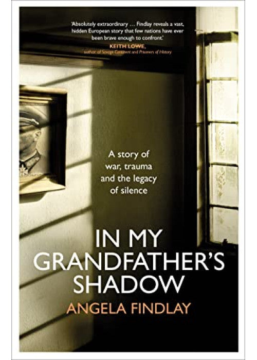 In My Grandfather’s Shadow: A story of war, trauma and the legacy of silence