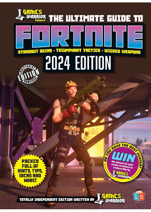 Fortnite Ultimate Guide by GamesWarrior 2024 Edition
