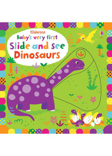 Baby's Very First Slide and See Dinosaurs (Baby's Very First Books): 1