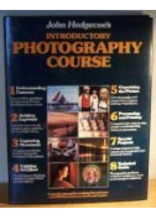 John Hedgecoe's Introductory Photography Course