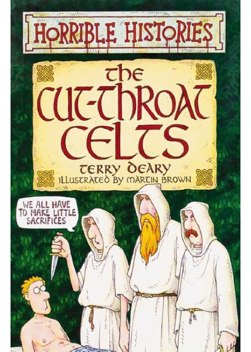 The Cut-Throat Celts (Horrible Histories)