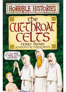The Cut-Throat Celts (Horrible Histories)