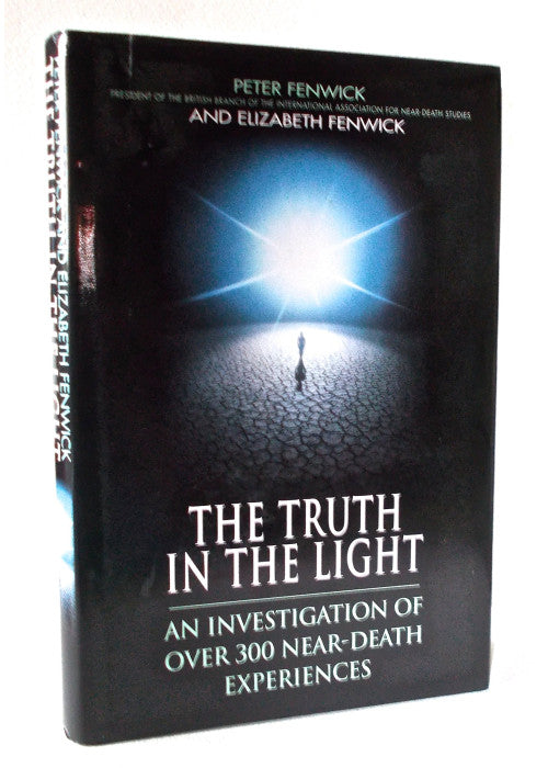 The Truth in the Light: Investigation of Over 300 Near Death Experiences