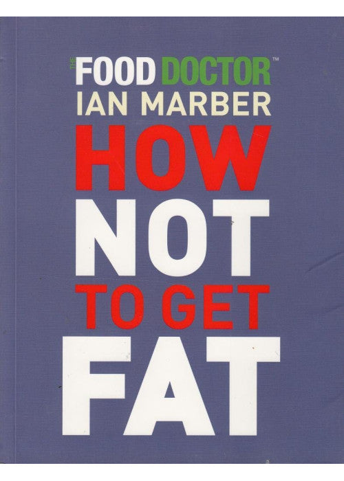 How Not To Get Fat (Paperback)