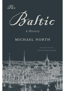 The Baltic: A History