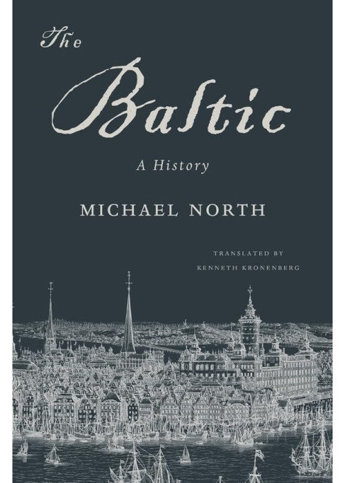 The Baltic: A History